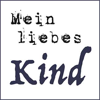 Mein liebes Kind